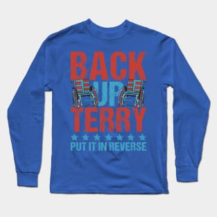 Back It up Terry Put It in Reverse 4th of July Independence T-Shirt Long Sleeve T-Shirt